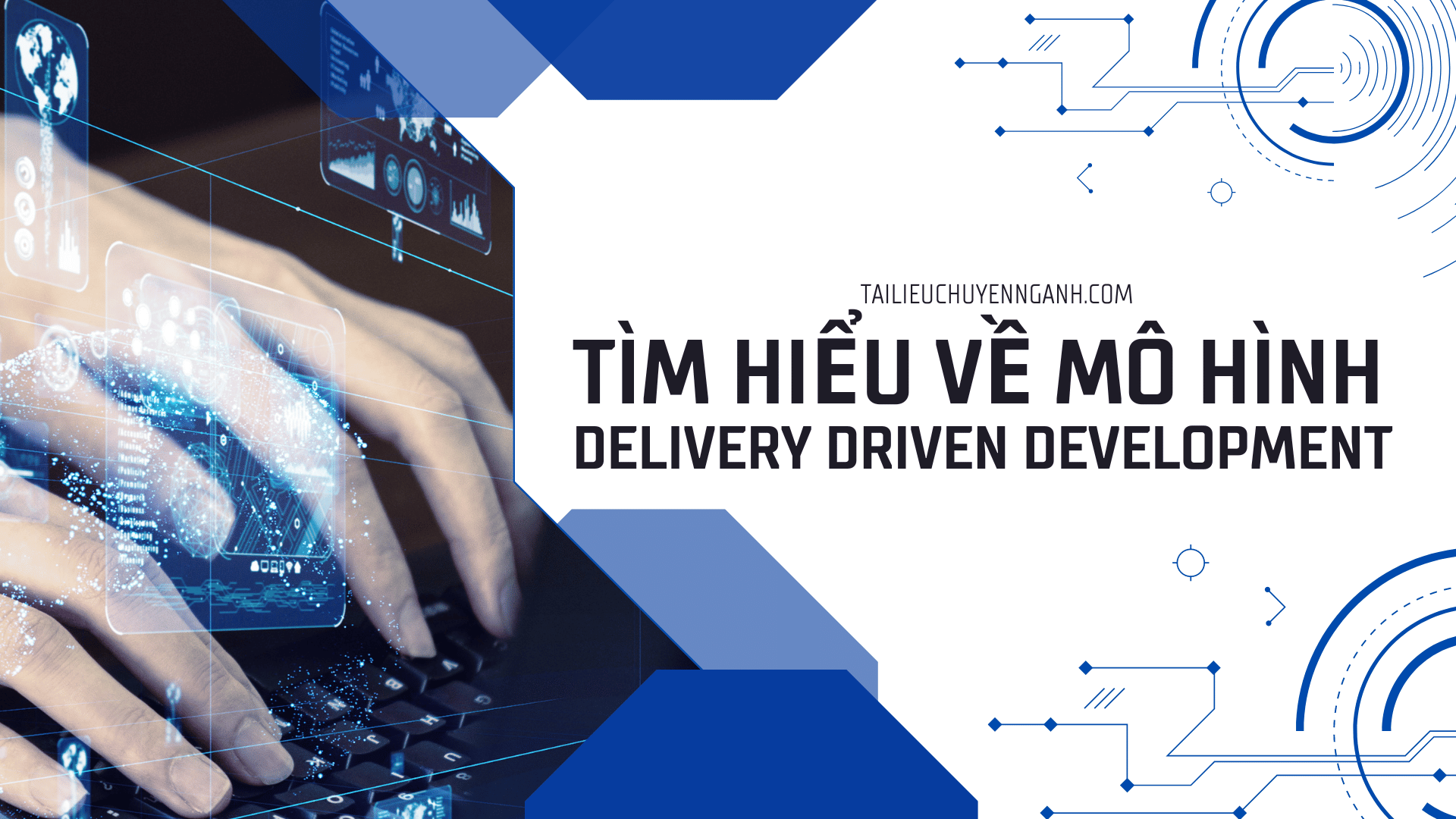 tim-hieu-ve-mo-hinh-delivery-driven-development-ddd-trong-phat-trien-phan-mem