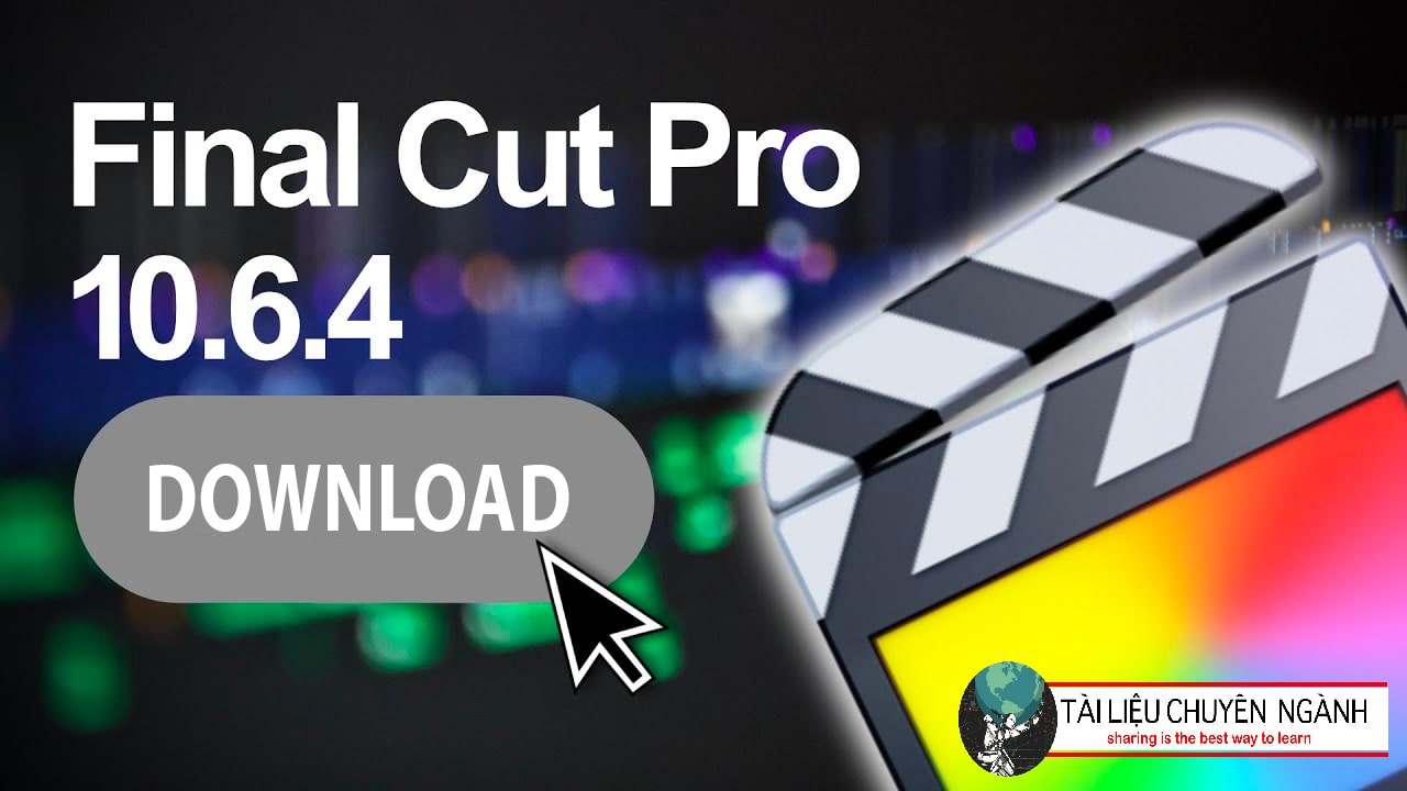 Final Cut Pro X - Phần mềm chỉnh sửa video chuyên nghiệp dành cho MacOS