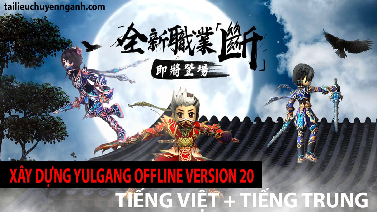 Hiệp Khách Giang Hồ Offline Version 20 (Tiếng Trung và Tiếng Việt)